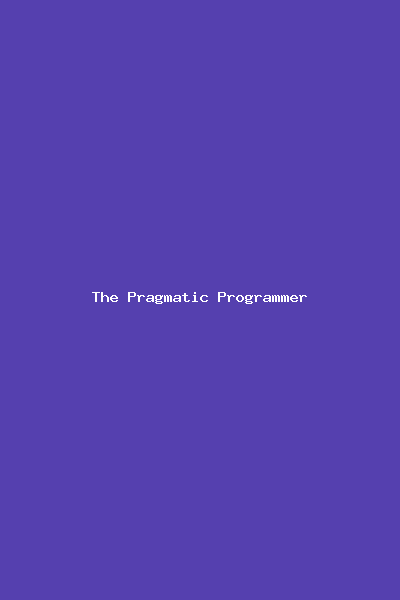 The Pragmatic Programmer