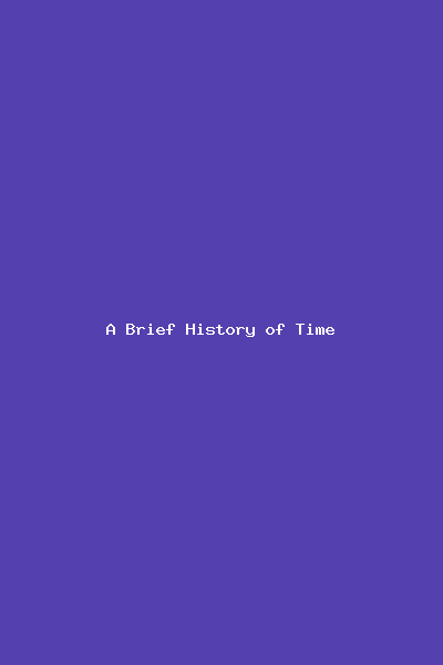A Brief History of Time